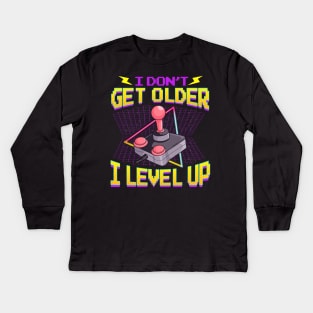 Funny Gaming I Don't Get Older I Level Up Birthday Kids Long Sleeve T-Shirt